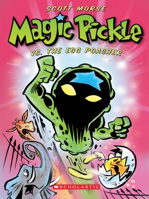 cover image of Magic Pickle Vs. The Egg Poacher